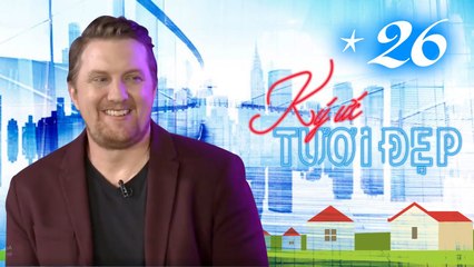 Ký Ức Tươi Đẹp | Tập 26 FULL | Chàng đạo diễn Aaron Toronto và tuyệt chiêu ăn ĐUÔNG DỪA đáng sợ 