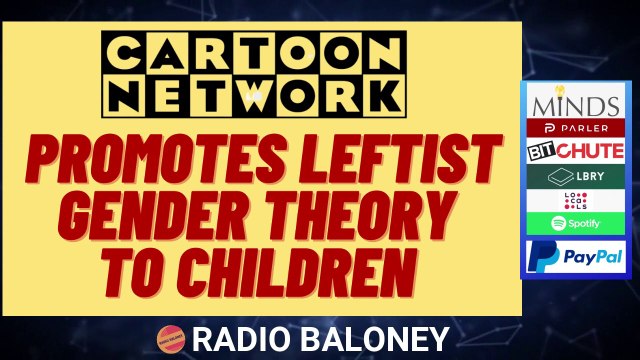 CARTOON NETWORK PROMOTES LEFTIST GENDER THEORY TO CHILDREN