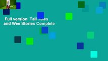 Full version  Tall Tales and Wee Stories Complete