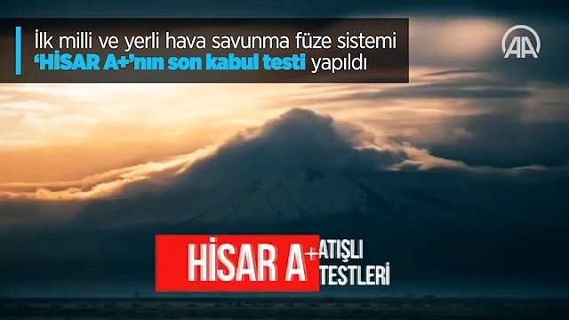 İlk milli ve yerli hava savunma füze sistemi 'HİSAR A+'nın son kabul testi yapıldı