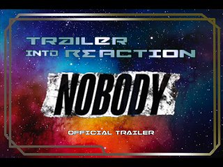 Trailer Into REaction: Nobody (2021) | Official Trailer
