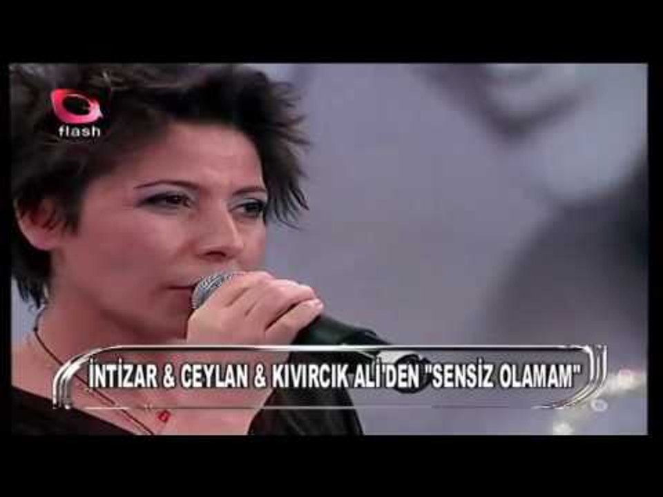İntizar - Ceylan  - Kıvırcık Ali - Sensiz Olamam