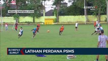 Latihan Perdana PSMS Medan