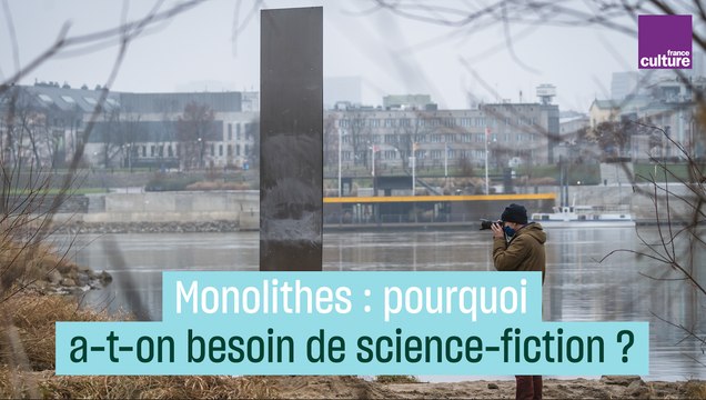 Monolithes : pourquoi a-t-on besoin d'un peu de science-fiction dans nos vies ?