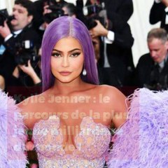 Kylie Jenner : le parcours de la plus jeune milliardaire du monde !