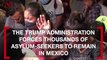 Over 1,300 Asylum-Seekers Assaulted in Mexico While Waiting There Under Trump Administration Policy