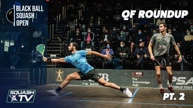Squash: CIB Black Ball Open 2020 - Men's QF Roundup [Pt.2]