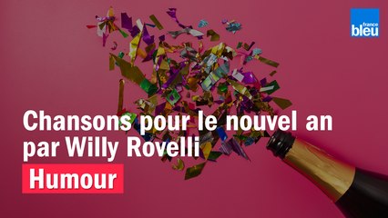 Download Video: HUMOUR - Chansons pour le nouvel an par Willy Rovelli