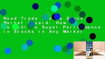 Read Trade Like a Stock Market Wizard: How to Achieve Super Performance in Stocks in Any Market