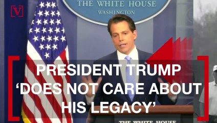 Anthony Scaramucci Says Trump 'Does Not Care About His Legacy'