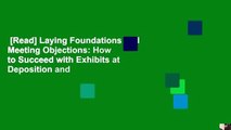 [Read] Laying Foundations and Meeting Objections: How to Succeed with Exhibits at Deposition and