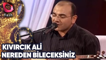 YUSUF HAYALOĞLU VE KIVIRCIK ALİ - NEREDEN BİLECEKSİNİZ