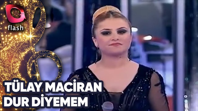 TÜLAY MACİRAN - DUR DİYEMEM