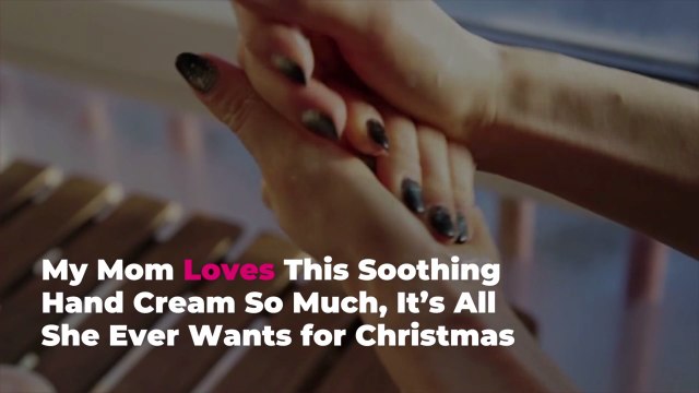 My Mom Loves This Soothing Hand Cream So Much, It’s All She Ever Wants for Christmas
