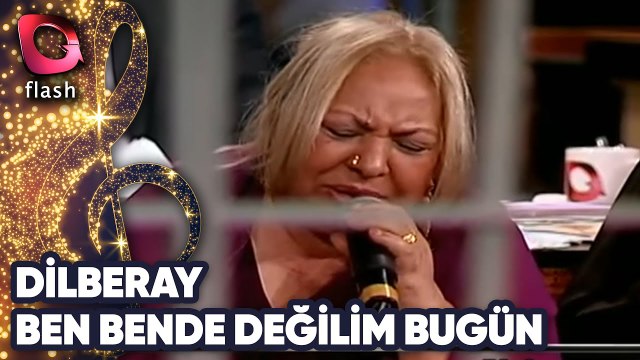 DİLBERAY - BEN BENDE DEĞİLİM BUGÜN