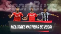 JOGOS DE 2020: CONFIRA AS 10 MELHORES PARTIDAS DO FUTEBOL BRASILEIRO EM 2020!