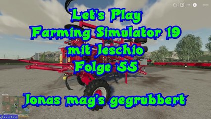 Lets Play Farming Simulator 19 mit Jeschio - Folge 055 - Jonas mag's gegrubbert