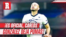 Pumas hizo oficial la salida de Carlos González
