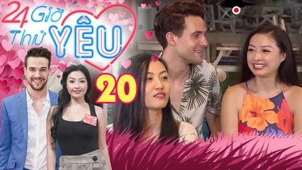 24H THỬ YÊU | TẬP 20 FULL | Nàng Việt kiều khóc nhè bị bạn thân BÓC MẼ tìm bạn trai BIẾT KIẾM TIỀN