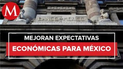 Especialistas del sector privado mejoran expectativas económicas para México
