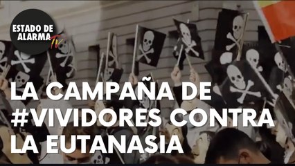 ¡VEAN la EXTRAORDINARIA campaña de #VIVIDORES a favor de la VIDA y contra la EUTANASIA!