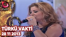 Türkü Vakti - Flash Tv - 28 11 2013