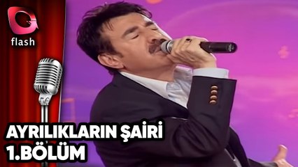 Ayrılıkların Şairi - Flash Tv - 1.Bölüm