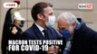 Macron tests positive for Covid-19, European leaders rush for tests