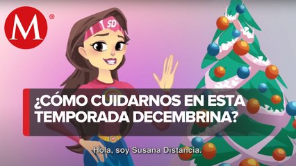 'Susana Distancia' pide evitar fiestas en Navidad y Año Nuevo