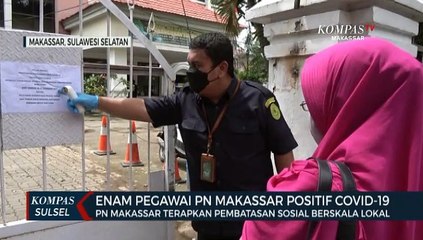 Enam Pegawai Positif Covid19 Pengadilan Negeri Makassar Lakukan Pembatasan Sosial Berskala Lokal