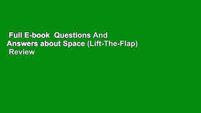 Full E-book  Questions And Answers about Space (Lift-The-Flap)  Review
