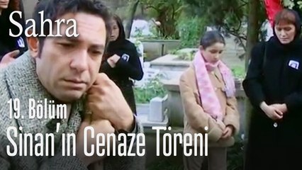 Sinan'ın cenaze töreni - Sahra 19. Bölüm