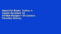 About For Books  Tartine: A Classic Revisited: 68 All-New Recipes   55 Updated Favorites (Baking