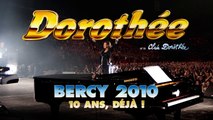 Dorothée : Bercy 2010, déjà 10 ans ! Best of   coulisses du show