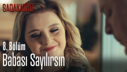 Volkan'ın babası sayılırsın - Sadakatsiz 8. Bölüm
