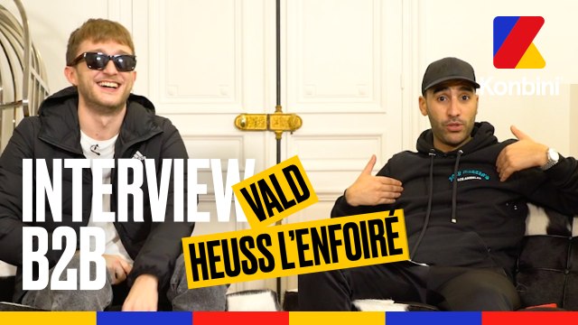 Vald x Heuss L'Enfoiré : une interview en trèèèèèèès grande forme l B2B