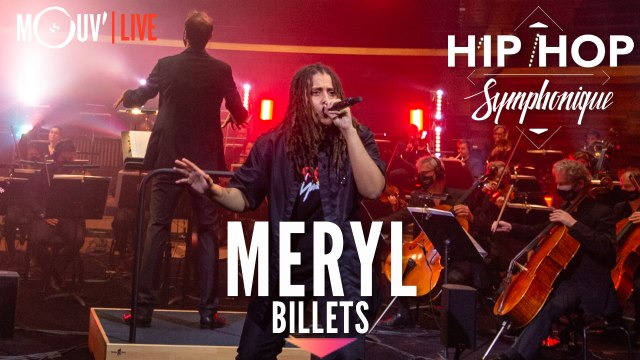 MERYL : Billets (Hip Hop Symphonique 5)