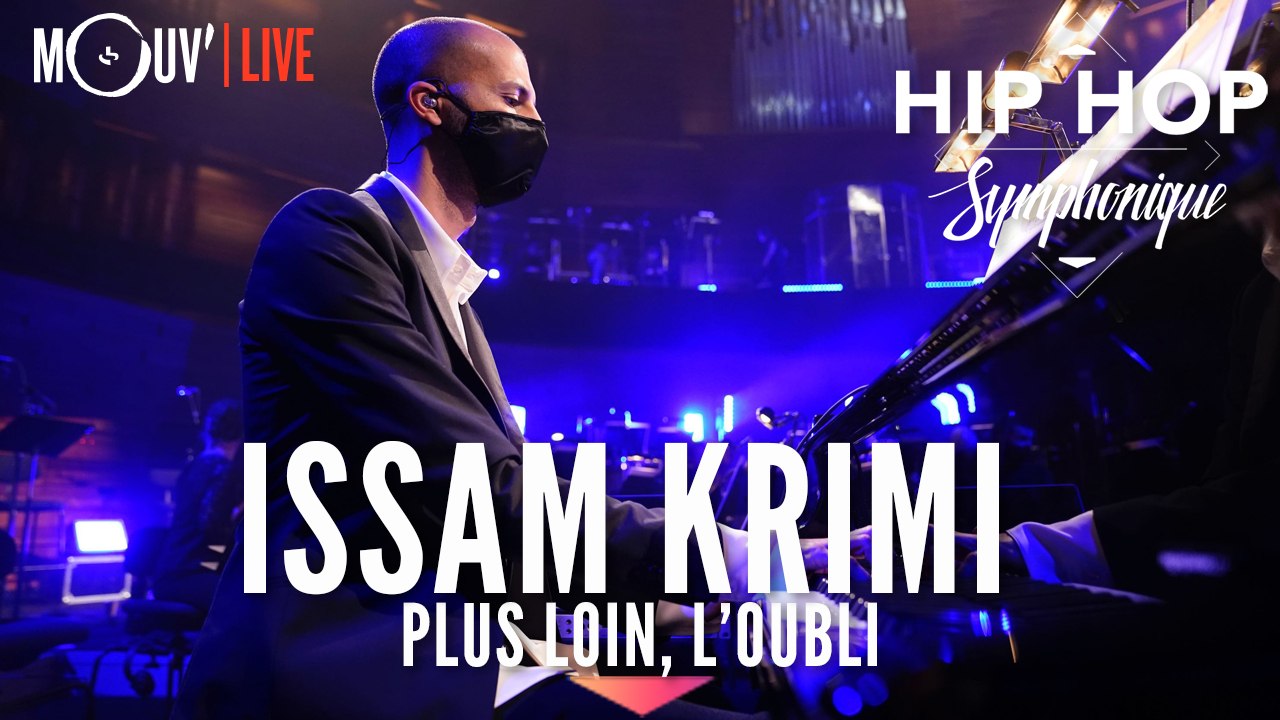 ISSAM KRIMI : "Plus loin, l'oubli" (Hip Hop Symphonique 5)