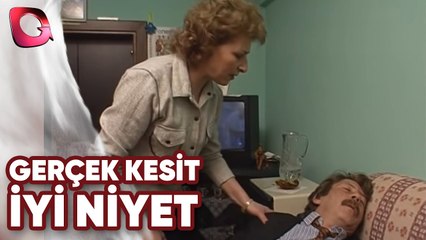 Gerçek Kesit | İyi Niyet