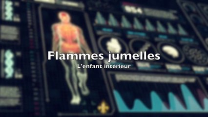 Flammes Jumelles, l'enfant intérieur