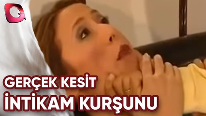 GERÇEK KESİT - İNTİKAM KURŞUNU