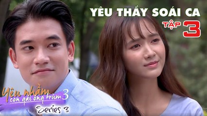 YNCGOT Series 3 | Yêu Thầy Soái Ca - Tập 3 FULL | Jang Mi TÌNH TRONG NHƯ ĐÃ với anh thầy Samuel An