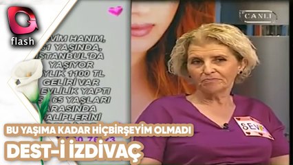 Bu Yaşıma Kadar Hiçbir Şey Sahibi Olamadım | Dest-i İzdivaç
