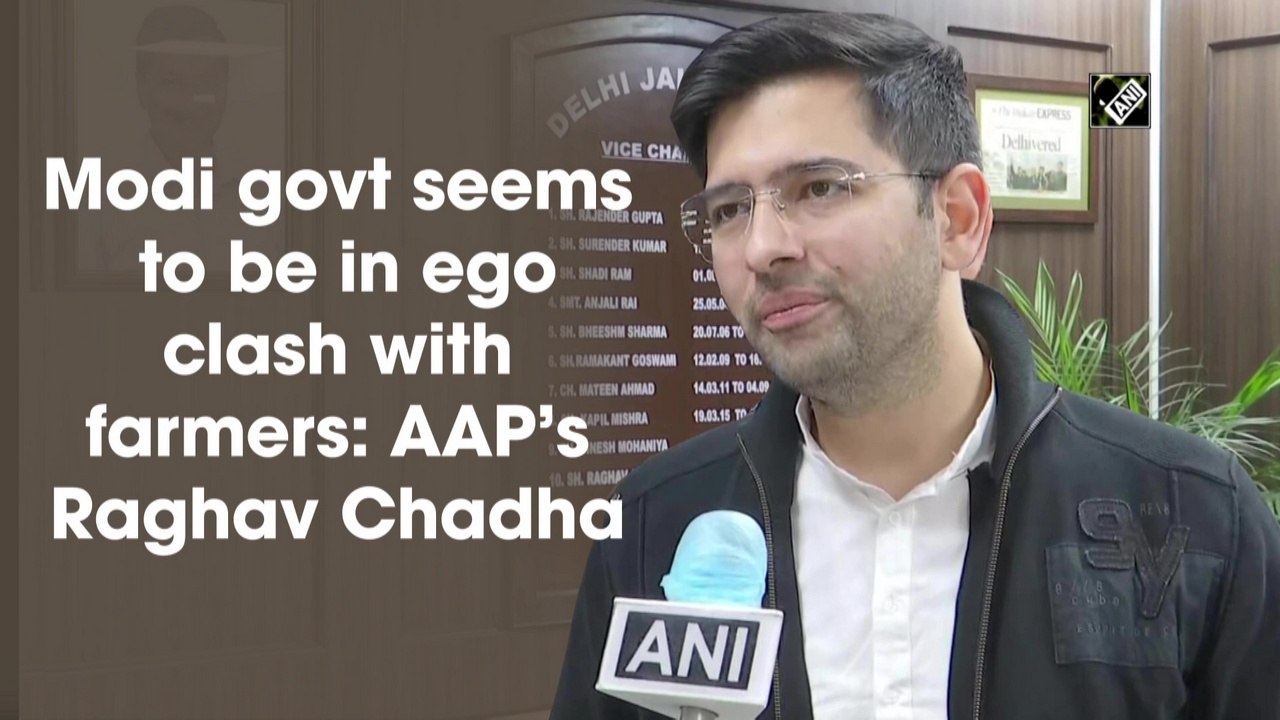 Modi govt seems to be in ego clash with farmers: AAP’s Raghav Chadha