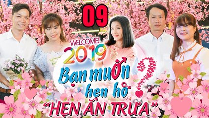 HẸN ĂN TRƯA #9 UNCUT | Vừa gặp chàng - nàng 30 tuổi chưa yêu ai đã thẳng thắn nói KHÔNG NHƯ MONG ĐỢI