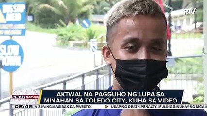#UlatBayan | Aktwal na pagguho ng lupa sa minahansa Toledo City, kuha sa video