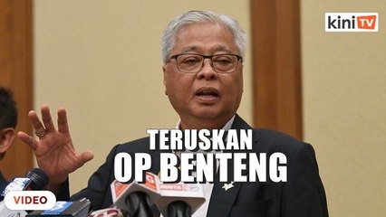 'PATI bukan merbahaya ketika Covid-19 sahaja' - Ismail mahu Op Benteng diteruskan
