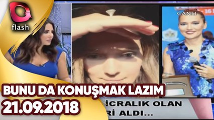 Bunu Da Konuşmak Lazım | 21 09 2018