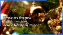 Coronavirus in Northern Ireland - These are the new Christmas rules across Northern Ireland