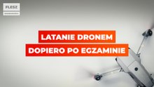 Latanie dronem dopiero po egzaminie